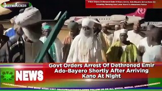Govt Orders Arrest Of Dethroned Emir Ado-Bayero Shortly After Arriving Kano At Night ~ OsazuwaAkonedo