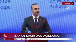 Bakan Kacır: Son 14 çeyrektir büyümemizi hız kesmeden sürdürdük