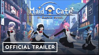 Maid Cafe on Electric Street | INDIE Live Expo Trailer