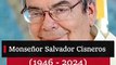 Monseñor Salvador Cisneros (1946 - 2024)