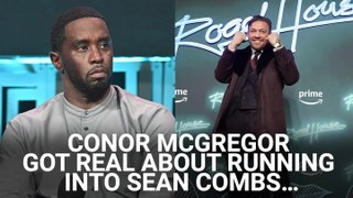 ‘P. Diddy’s On The Bottom Of The List Of People I Wanted To Meet, Especially After Finally Meeting Him.’ That Time Conor McGregor Got Real About Running Into Sean Combs