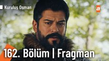 Kuruluş Osman 162. Bölüm Fragman | “Kimin ölüp kimin kalacağına ben karar vereceğim!”