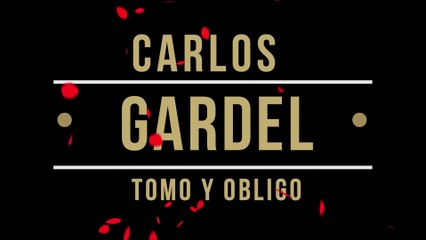 Carlos Gardel Tomo y obligo