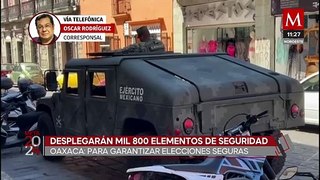 Oaxaca contará con mil 800 elementos de seguridad en las elecciones
