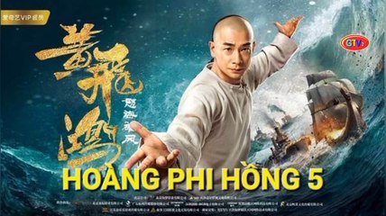 Phim Lẻ | Hoàng Phi Hồng 5 |Triêu Văn Trác ,Mạc Thiếu Thông...(1996) Lồng Tiếng