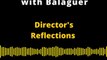 Director's Reflections | Encounter with Balaguer