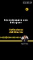 Reflexiones del Director | Encontronazo con Balaguer