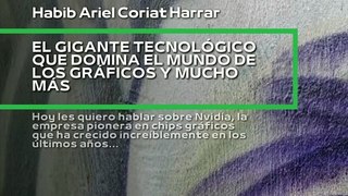 |HABIB ARIEL CORIAT HARRAR | EL GIGANTE TECNOLÓGICO QUE DOMINA EL MUNDO DE LOS GRÁFICOS (PARTE 1) (@HABIBARIELC)
