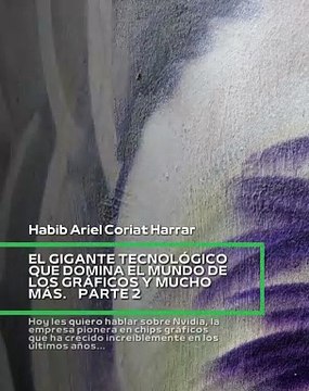 |HABIB ARIEL CORIAT HARRAR | ESTRATEGIAS INNOVADORAS DE NVIDIA (PARTE 2) (@HABIBARIELC)