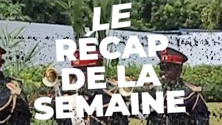 Voici ce qu'il s'est passé cette semaine dans le recap