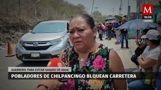 En Guerrero, bloquean la carretera de Chilpancingo para evitar saqueo de agua