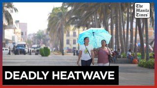 Mexicans suffer through deadly heatwave