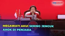 Megawati Akui Sering Jenguk Ahok saat di Penjara, Sudah Siapkan Tugas Khusus