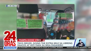 TNVS driver, going the extra mile sa libreng snacks at wifi para sa mga pasahero | 24 Oras Weekend