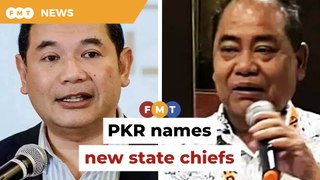 PKR names new state chiefs, Rafizi and Sangkar dropped