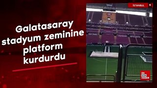 Galatasaray, stadyum zeminine platform kurdurdu