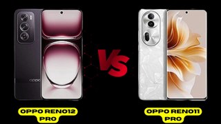 Oppo Reno12 Pro vs Oppo Reno11 Pro