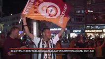 Beşiktaşlı taraftar Galatasaray’ın şampiyonluğunu kutladı