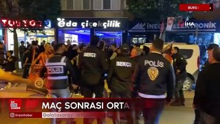 Galatasaray ve Fenerbahçe'nin şampiyonluk maçları sonrası Bursa'da olaylar
