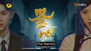 (ENG) The Warrior (2024) Ep 7 EngSub