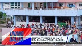 Libo-libong pasahero, stranded sa ilang pantalan sa Bicol dahil sa Bagyong Aghon | Unang Balita