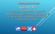 Salmo 95 Cantemos alabanzas a Jehová Adoremos y postrémonos delante de Él Israel provocó a Jehová y no logró entrar en Su reposo.