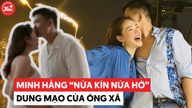 Minh Hằng sau 2 năm kết hôn, nửa kín nửa hở dung mạo ông xã