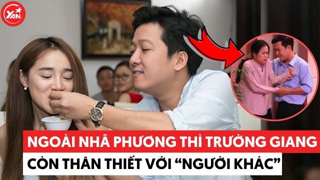 Ngoài Nhã Phương thì có một người con gái mà khiến Trường Giang cưng hết nấc