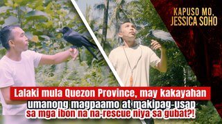 Pinoy bird whisperer, may kakayahang magpaamo at makipag-usap sa mga ibon? | Kapuso Mo, Jessica Soho