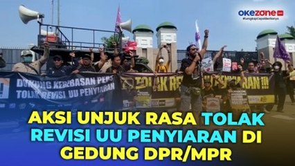 Download Video: Ratusan Jurnalis dan Mahasiswa Gelar Aksi Tolak RUU Penyiaran di Gedung DPR/MPR