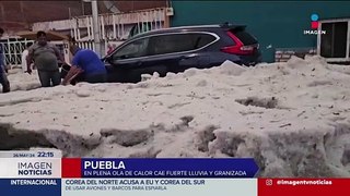 Tormenta y granizada sorprenden a habitantes de Puebla