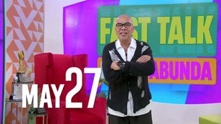 'Fast Talk with Boy Abunda,' 4PM na simula May 27