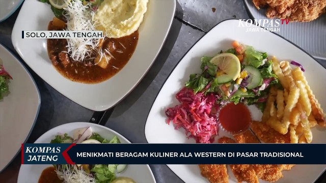 Menikmati Beragam Kuliner Ala Western di Pasar Tradisional