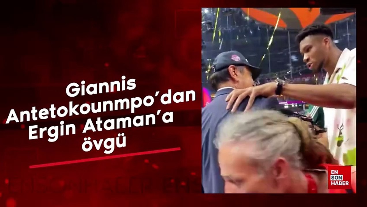 Giannis Antetokounmpo'dan Ergin Ataman'a övgü