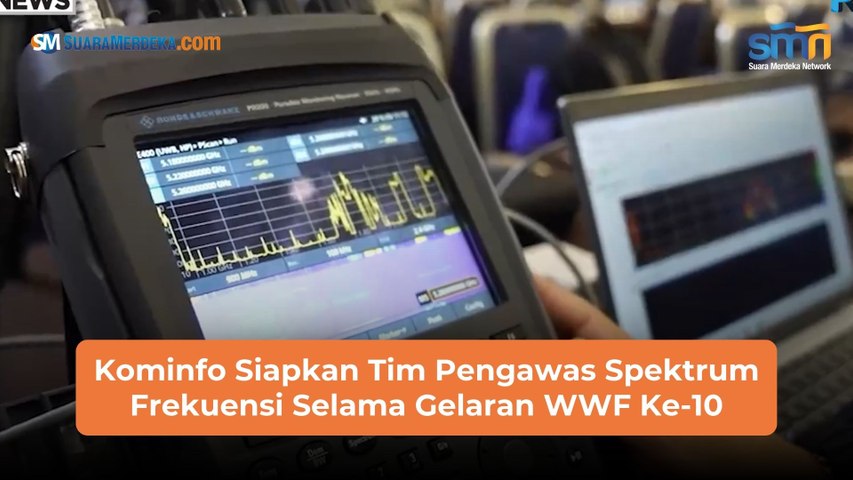 Kominfo Siapkan Tim Pengawas Spektrum Frekuensi Selama Gelaran WWF Ke-10