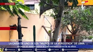 ¡Exclusivo! Caída de uno de los “muros de la vergüenza” de Lima: vecinos de ambos lados se encuentran luego de 40 años