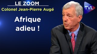 Zoom - Colonel Jean-Pierre Augé - Officier de la DGSE, il a vécu le crépuscule de la France en Afrique