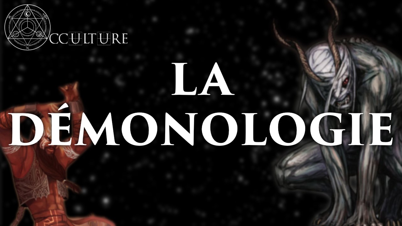 La Démonologie - Occulture Episode 9