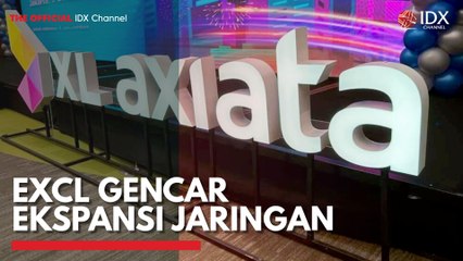 EXCL Gencar Ekspansi Jaringan Tahun Ini 🚀