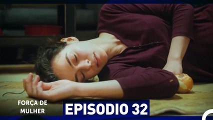 Força de Mulher Episodio 32 (Dublagem em Português)