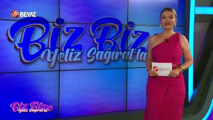 Yeliz Sağıral'la Biz Bize 27 Mayıs 2024