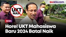 Hore! UKT Mahasiswa Baru 2024 Batal Dinaikkan