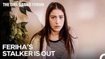 Feriha Threatened by Her Obsessive Lover - The Girl Named Feriha
