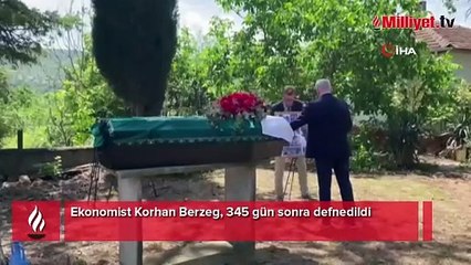 312 gün sonra kemik parçaları bulunmuştu! Korhan Berzeg 345 gün sonra defnedildi