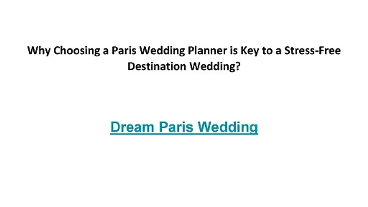 Why Choosing a Paris Wedding Planner is Key to a Stress-Free Destination Wedding_ (1)