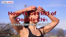 How to Get Rid of a Double Chin? (6 Exercises to Lose It)