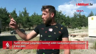 Korkunç son! Tamir etmeye çalıştıkları kamyonun altında kalan 2 kişi öldü