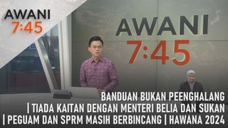 AWANI 7:45 [27/05/2024] – Banduan bukan peenghalang | Tiada kaitan dengan Menteri Belia Dan Sukan | Peguam dan SPRM masih berbincang | HAWANA 2024