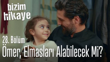 Ömer, elmasları alabilecek mi? - Bizim Hikaye 28. Bölüm