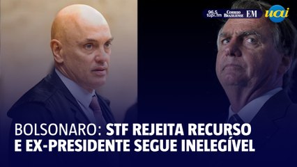 Moraes rejeita recurso e Jair Bolsonaro segue inelegível